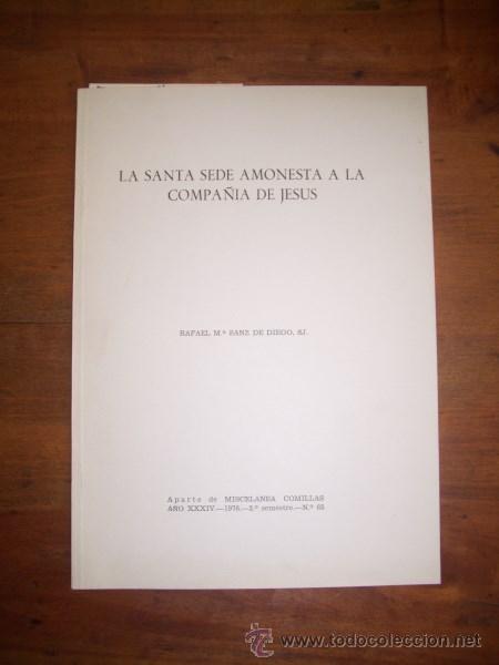 Second hand books: SANZ DE DIEGO, Rafael M&ordf;. La Santa Sede amonesta a la Compa&ntilde;&iacute;a de Jes&uacute;s