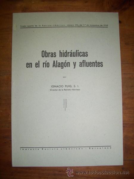 Libros de segunda mano: PUIG, Ignacio. Obras hidr&aacute;ulicas en el r&iacute;o Alag&oacute;n y afluentes - Foto 1
