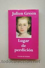 Libros de segunda mano: LUGAR DE PERDICION, JULIEN GREEN, CIRCULO DE LECTORES - Foto 1