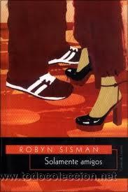 Libros de segunda mano: SOLAMENTE AMIGOS, ROBYN SISMAN, CIRCULO DE LECTORES - Foto 1