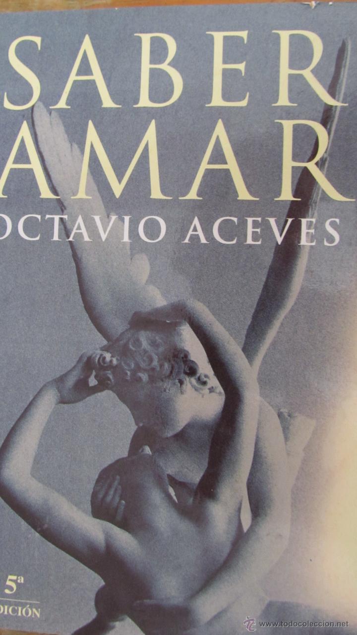 Libros de segunda mano: SABER AMAR DE OCTAVIO ACEVES (MART&Iacute;NEZ ROCA) - Foto 1