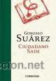 Libros de segunda mano: CIUDADANO SADE, GONZALO SUAREZ, DEBOLSILLO - Foto 1