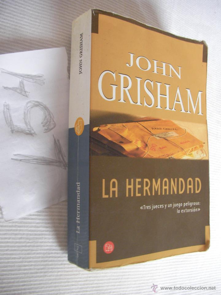 Libros de segunda mano: LA HERMANDAD - JOHN GRISHAM - ENVIO GRATIS A ESPA&Ntilde;A - Foto 1