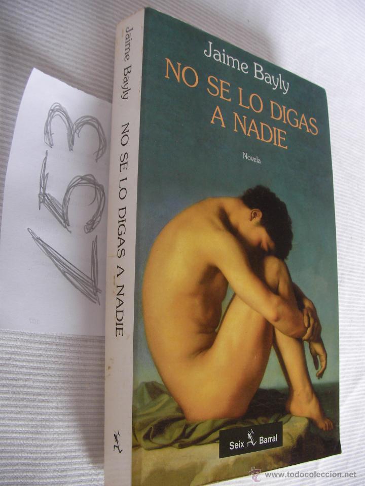 Libros de segunda mano: NO SE LO DIGAS A NADIE - JAIME BAYLY - Foto 1