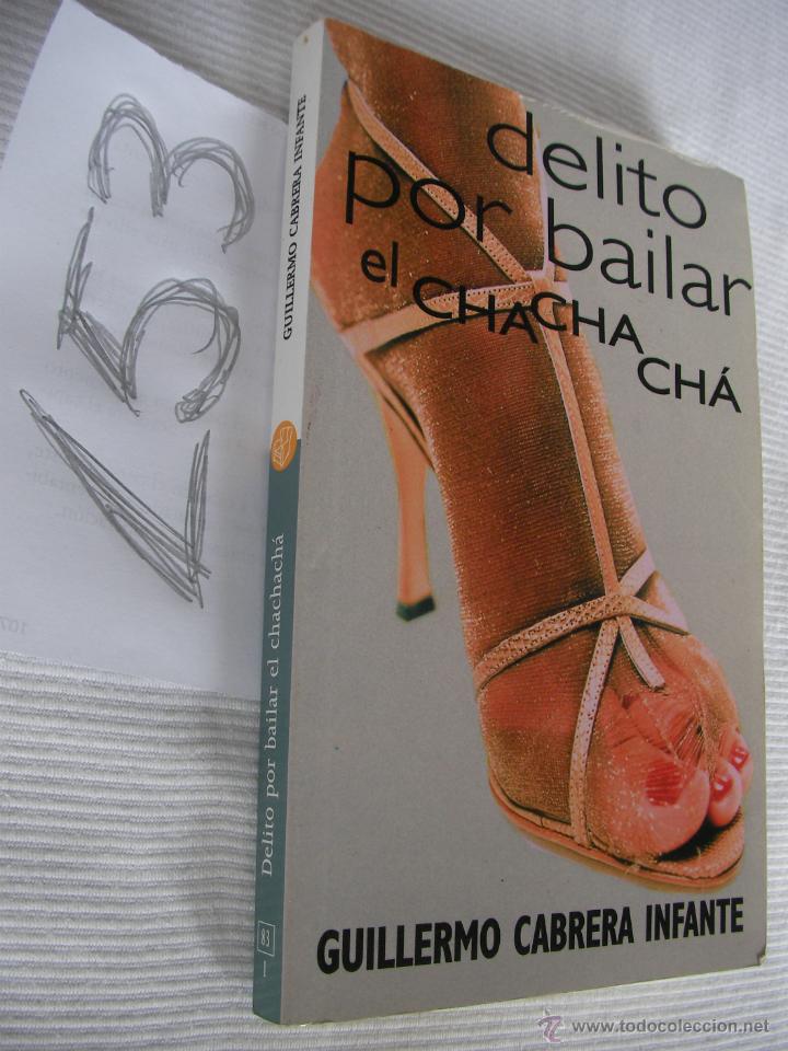 Livres d'occasion: DELITO POR BAILAR EL CHA CHA CHA - GUILLERMO CABRERA INFANTE - ENVIO GRATIS A ESPA&Ntilde;A