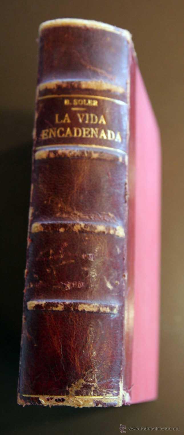 Libros de segunda mano: LA VIDA ENCADENADA. BARTOLOM&Eacute; SOLER. HISPANO AMERICANA DE EDICIONES - Foto 1