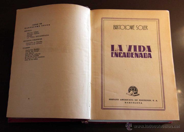 Libros de segunda mano: LA VIDA ENCADENADA. BARTOLOM&Eacute; SOLER. HISPANO AMERICANA DE EDICIONES - Foto 3