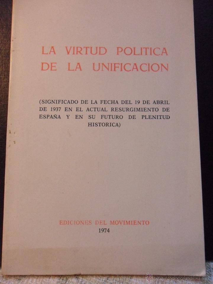 Second hand books: LA VIRTUD POLITICA DE LA UNIFICACION. (SIGNIFICADO DE LA FECHA DEL 19 DE ABRIL EN EL ACTUAL RESURGIM