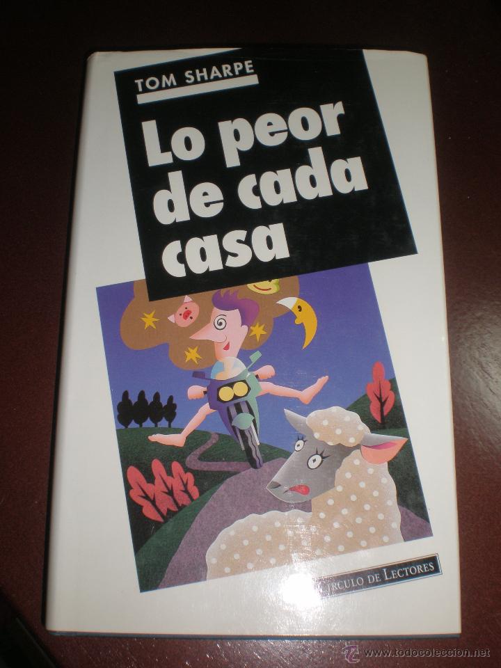 Libros de segunda mano: LO PEOR DE CADA CASA TOM SHARPE CIRCULO DE LECTORES - Foto 1