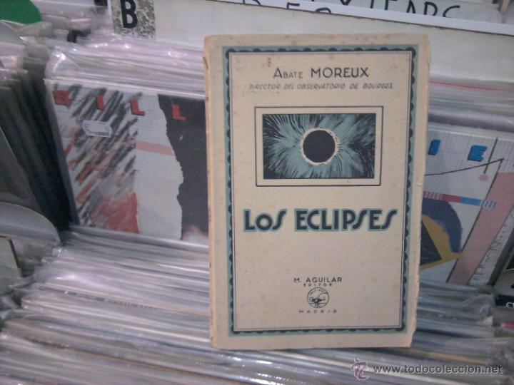Libros de segunda mano: LOS ECLIPSES, ABATE MOREUX, AGUILAR - Foto 1