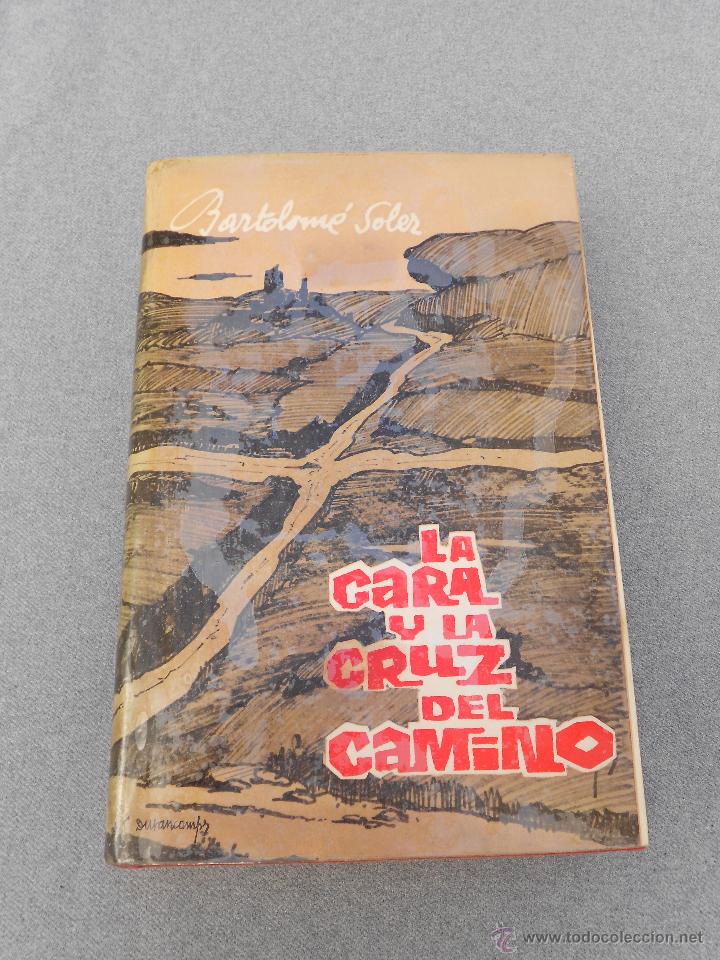 Libros de segunda mano: LA CARA Y LA CRUZ DEL CAMINO - Foto 1