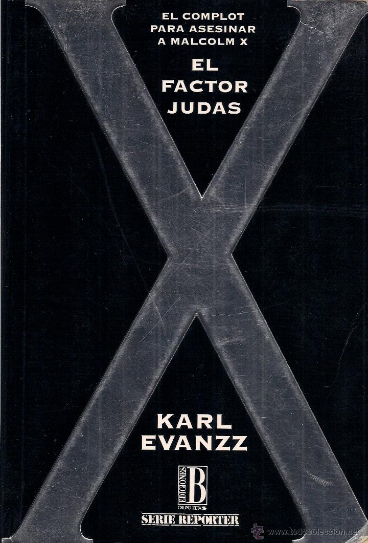 Libros de segunda mano: Karl EVANZZ : El factor Judas (El complot para asesinar a Malcolm X).  Ediciones B., 1993 - Foto 1