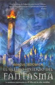 Libros de segunda mano: EL ULTIMO INVIERNO DEL FANTASMA, MARCUS SEDGWICK, EDICIONES B - Foto 1