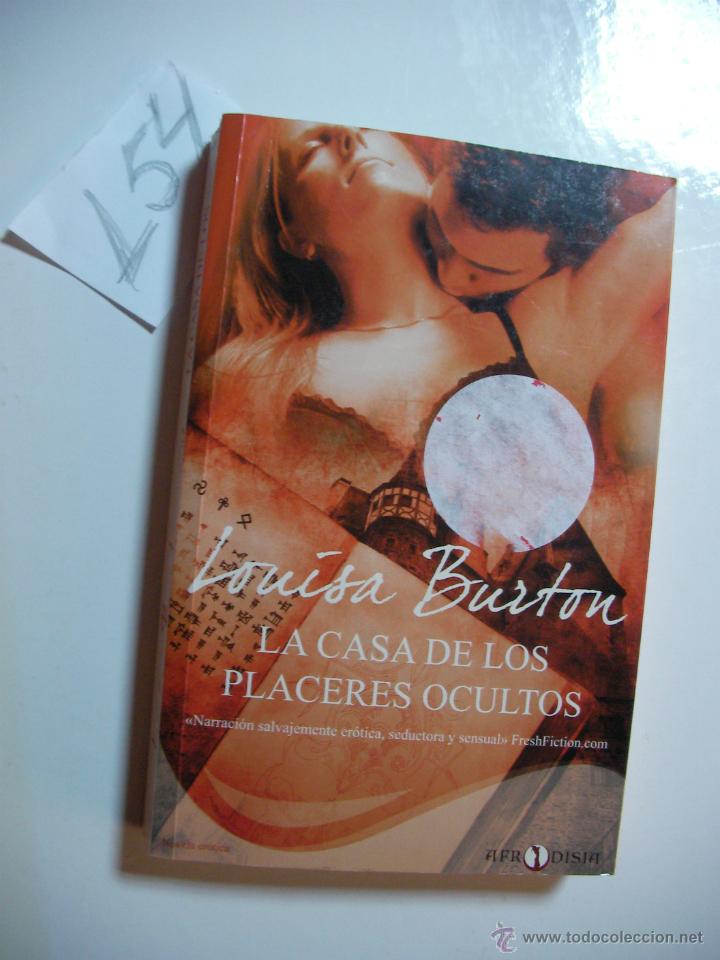 Libri di seconda mano: LA CASA DE LOS PLACERES OCULTOS - LOUISA BURTON - ENVIO GRATIS A ESPA&Ntilde;A