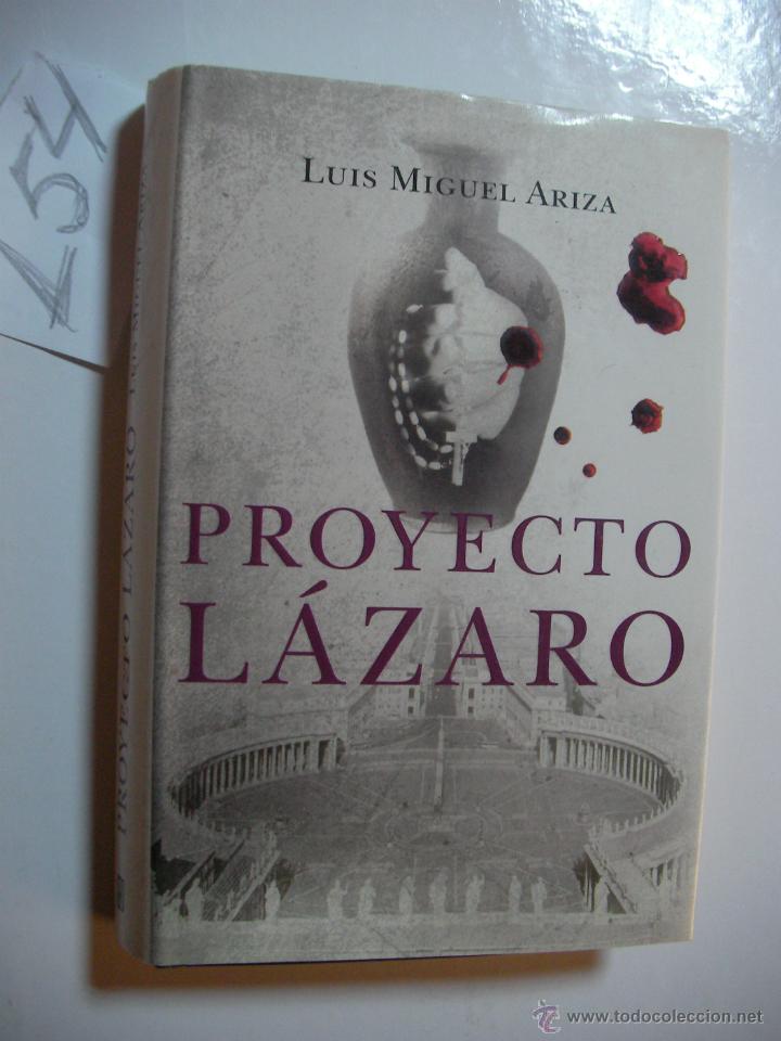 Libros de segunda mano: PROYECTO LAZARO - LUIS MIGUEL ARIZA - ENVIO GRATIS A ESPA&Ntilde;A - Foto 1