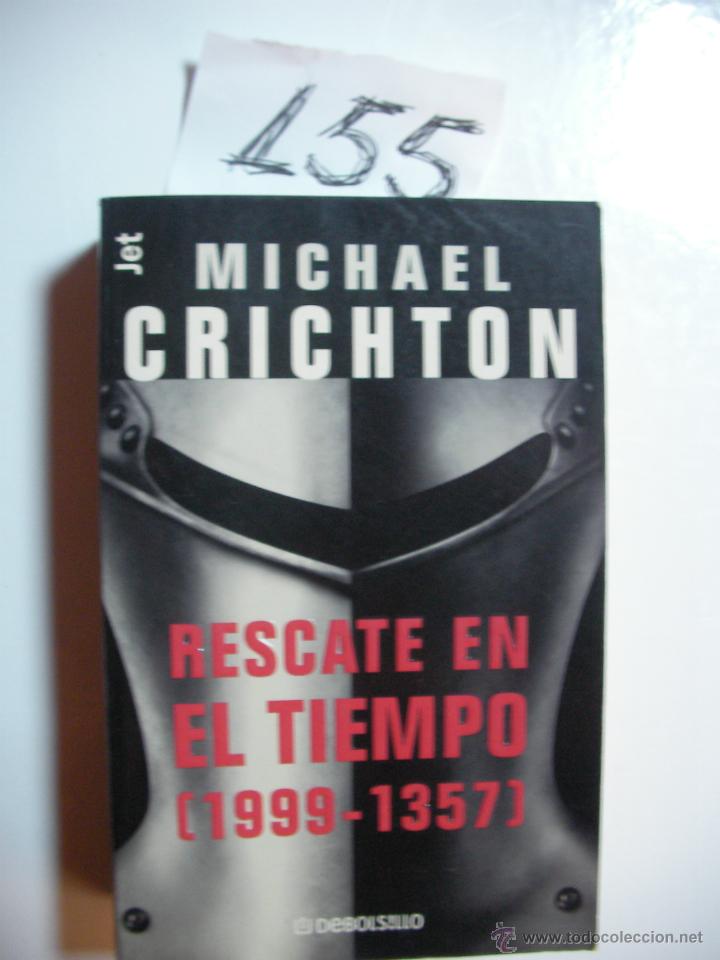Libros de segunda mano: RESCATE EN EL TIEMPO - MICHAEL CHICHTON - ENVIO GRATIS A ESPA&Ntilde;A - Foto 1