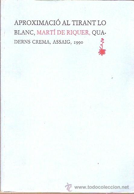 Gebrauchte B&uuml;cher: APROXIMACIO AL TIRANT LO BLANC MARTI DE RIQUER QUADERS CREMA ASSAIG 1990