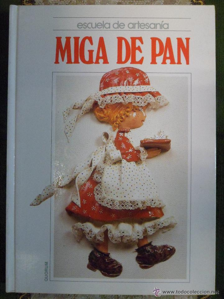 Libros de segunda mano: MIGA DE PAN. Escuela de artesan&iacute;a. - 1988 - VV.AA. - Foto 1