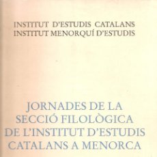 Libros de segunda mano: JORNADES SEC. FILOLOGICA IEC A MENORCA. BCN-MENORCA, 1994. 24X17CM. 80 P.. Lote 45888762