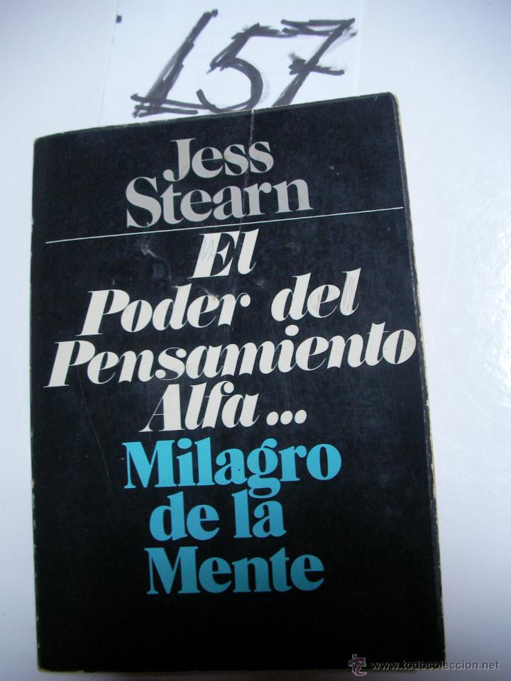 Libros de segunda mano: EL PODER DEL PENSAMIENTO ALFA - MILAGRO DE LA MENTE - JESS STEARN - Foto 1