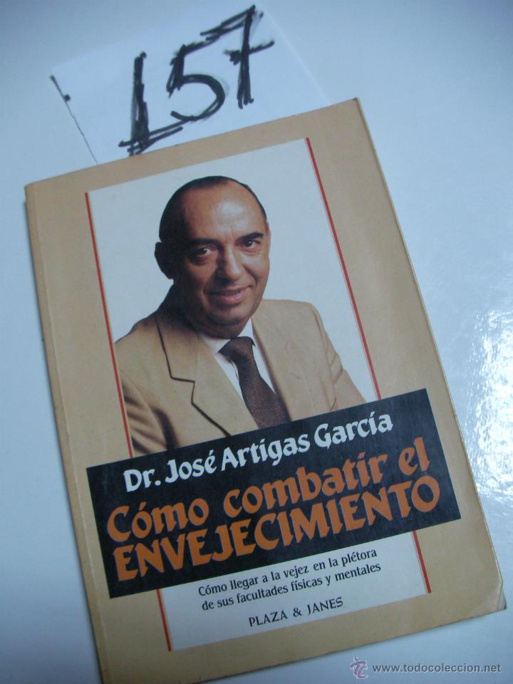 Libros de segunda mano: COMO COMBATIR EL ENVEJECIMIENTO - JOSE ARTIGAS GARCIA - Foto 1