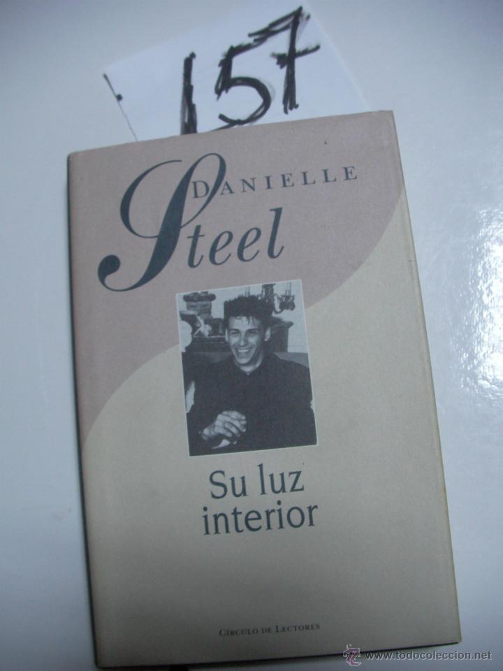 Libros de segunda mano: SU LUZ INTERIOR - DANIELLE STEEL - ENVIO GRATIS A ESPA&Ntilde;A - Foto 1