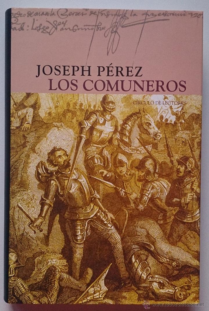 Libros de segunda mano: LOS COMUNEROS. JOSEPH P&Eacute;REZ. C&Iacute;RCULO DE LECTORES. 2002 - Foto 1
