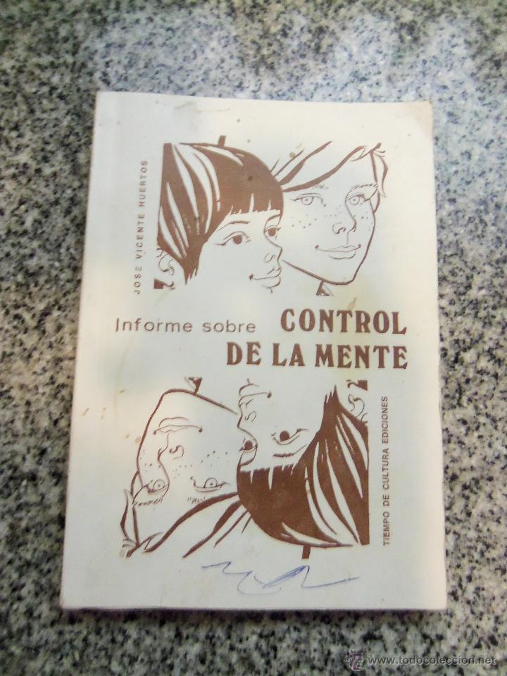 Gebrauchte B&uuml;cher: INFORME SOBRE CONTROL DE LA MENTE, por Jos&eacute; V. Huertos - Tiempo de Cultura - Argentina UNICO - 1987