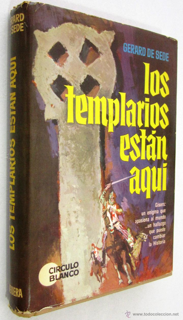 Libros de segunda mano: GERARD DE SEDE: LOS TEMPLARIOS EST&Aacute;N AQU&Iacute;. - Foto 1