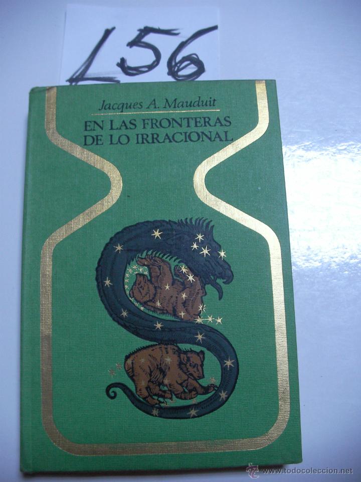 Libros de segunda mano: EN LAS FRONTERAS DE LO IRRACIONAL - JACQUES MAUDUIT - Foto 1