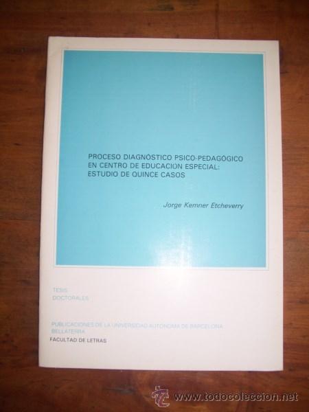 Libri di seconda mano: KEMMER ETCHEVARRY, Jorge. Proceso diagn&oacute;stico psico-pedag&oacute;gico en centro de educaci&oacute;n especial...