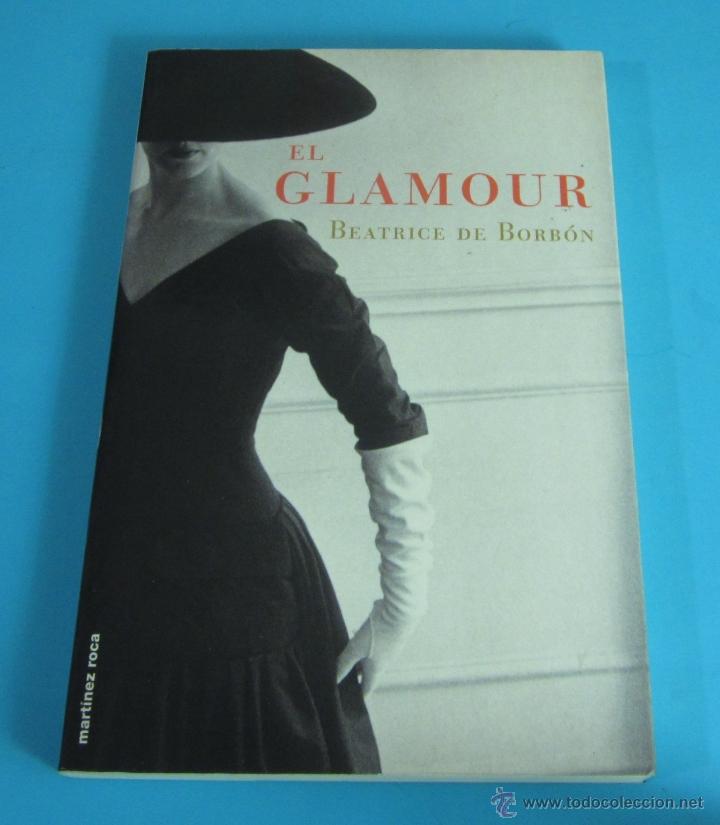 Libros de segunda mano: EL GLAMOUR. BEATRICE DE BORB&Oacute;N - Foto 1