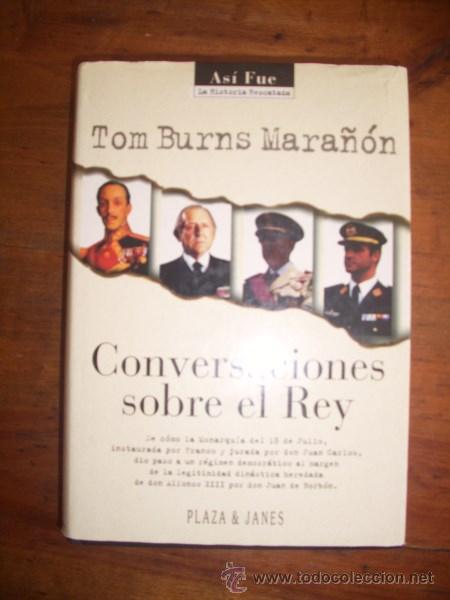 Libros de segunda mano: BURNS MARA&Ntilde;&Oacute;N, Tom. Conversaciones sobre el rey - Foto 1