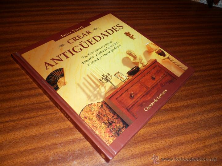 Libros de segunda mano: CREAR ANTIG&Uuml;EDADES. PETER KNOTT. T&Eacute;CNICAS. (1999) - Foto 1