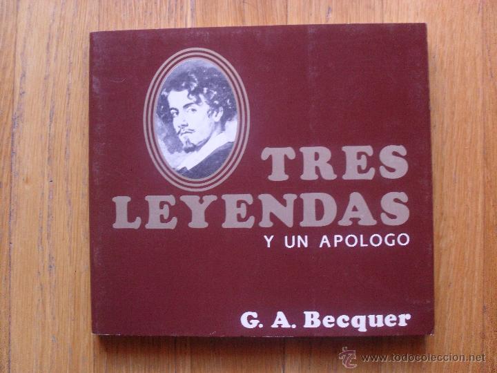 Libros de segunda mano: TRES LEYENDAS Y UN APOLOGO, G.A BECQUER - Foto 1
