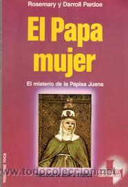 Libros de segunda mano: EL PAPA MUJER, ROSEMARY  Y DARROLL PARDOE, MARTINEZ ROCA