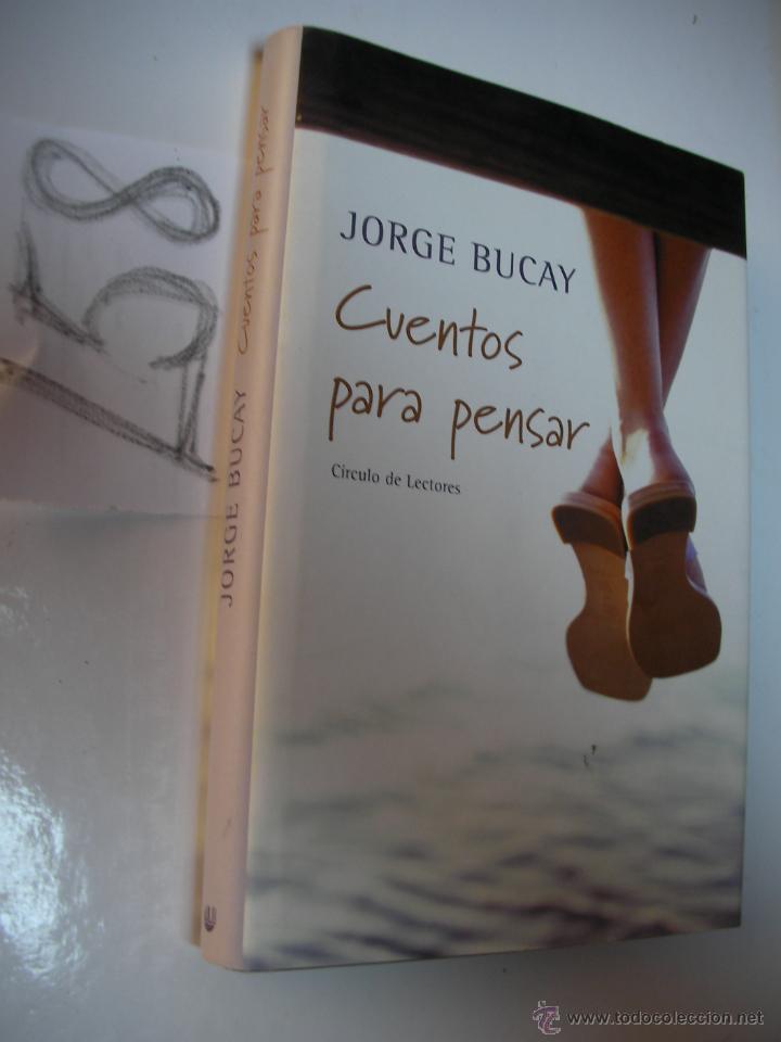 Libros de segunda mano: CUENTOS PARA PENSAR - JORGE BUCAY - ENVIO GRATIS A ESPA&Ntilde;A - Foto 1