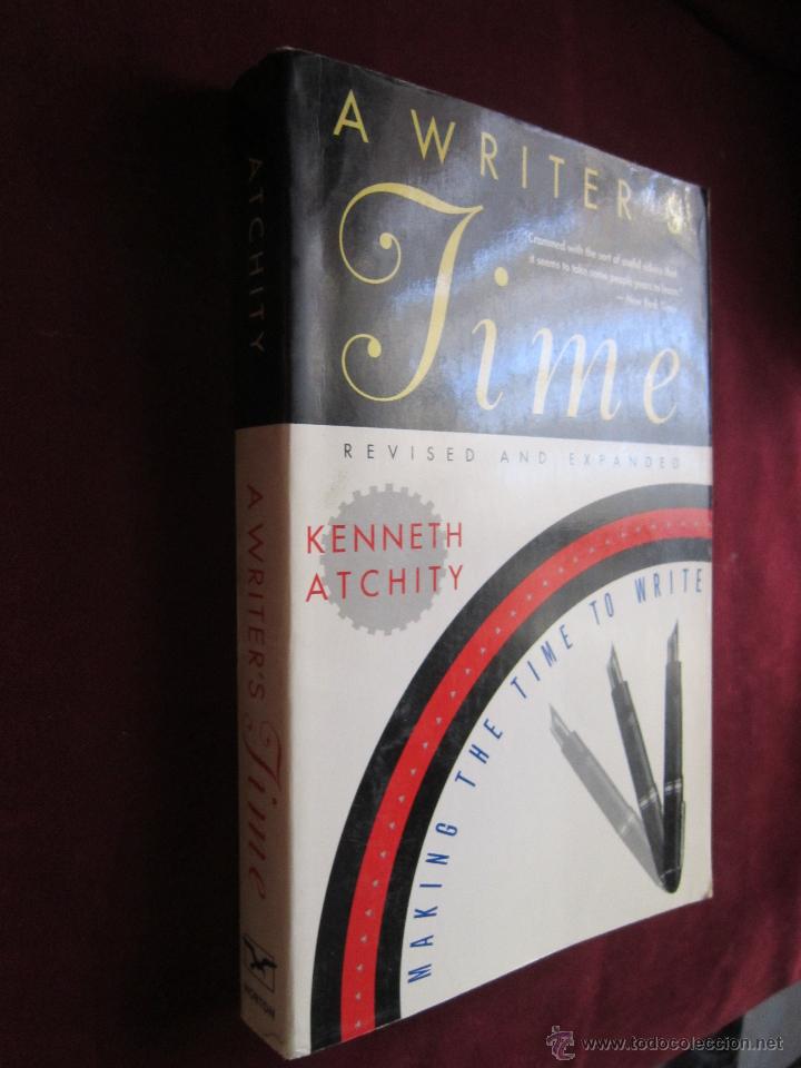 Libros de segunda mano: A Writers Time. Making the time to write. Kenneth Atchity. Norton, 1995. En ingl&eacute;s - Foto 1