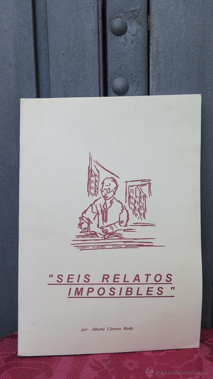 Gebrauchte B&uuml;cher: SEIS RELATOS IMPOSIBLES. ALBERTO CLAVERO RODA. DEDICADO POR EL AUTOR