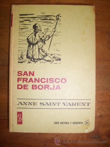 Libros de segunda mano: SAINT VARENT, Anne. San Francisco de Borja - Foto 1