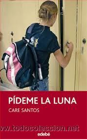 Libros de segunda mano: PIDEME LA LUNA, CARE SANTOS, EDEBE - Foto 1