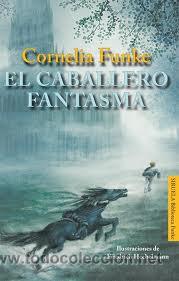 Libros de segunda mano: EL CABALLERO FANTASMA, CORNELIA FUNKE, SIRUELA - Foto 1