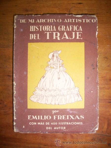 Libros de segunda mano: FREIXAS, Emilio. Historia gr&aacute;fica del traje - Foto 1