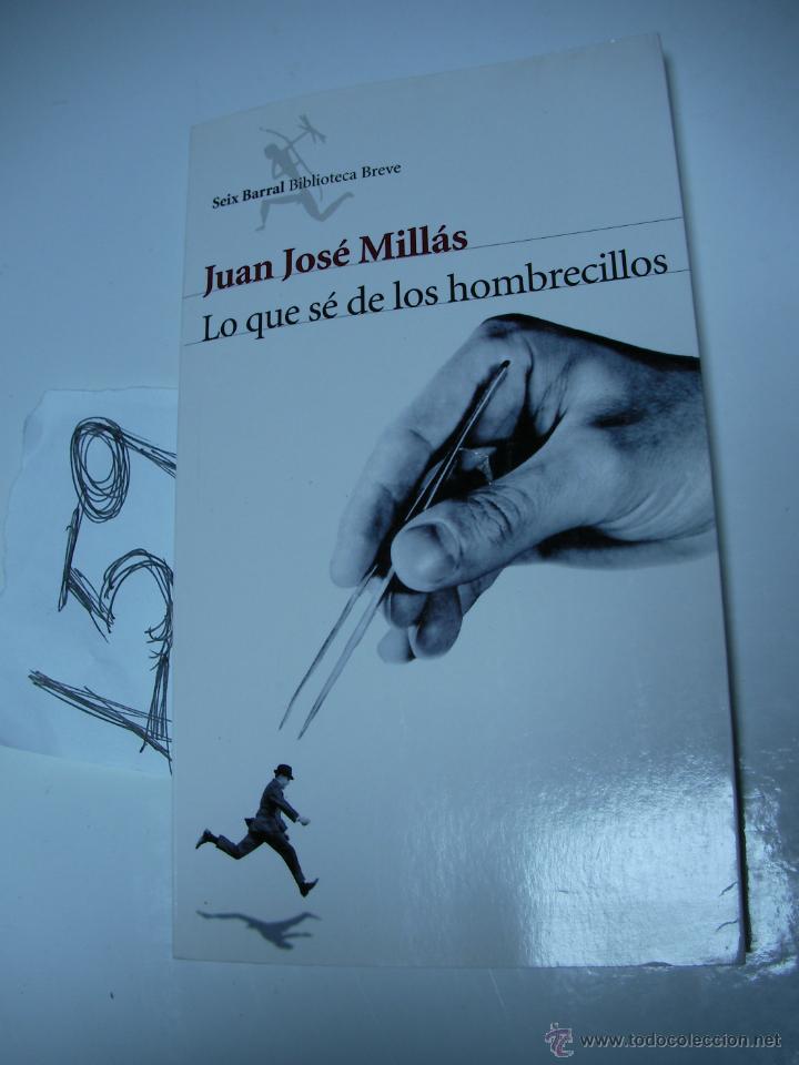 Libros de segunda mano: LO QUE SE DE LOS HOMBRECILLOS - JUAN JOSE MILLAS - Foto 1