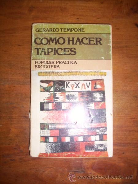 Libros de segunda mano: TEMPONE, Gerardo. C&oacute;mo hacer tapices - Foto 1