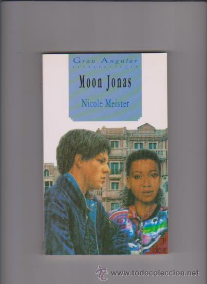 Libros de segunda mano: MOON JONAS - NICOLE MEISTER - GRAN ANGULAR 1994 & EDICIONES SM - Foto 1