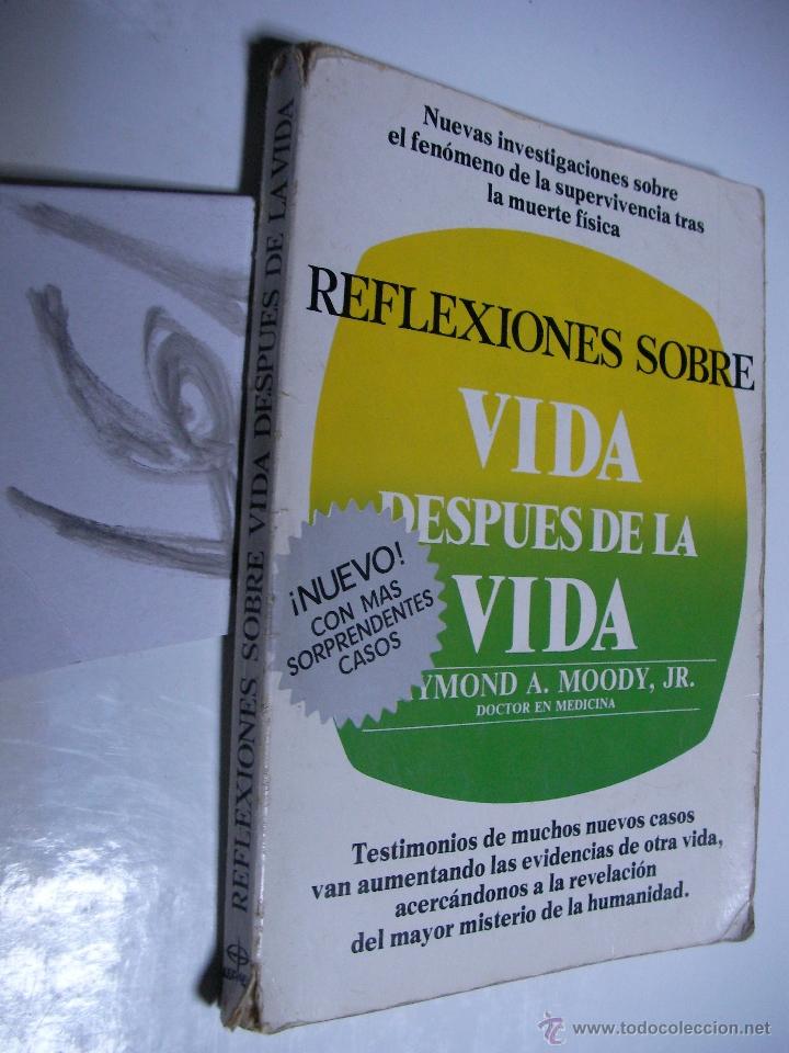 Libros de segunda mano: REFLEXIONES SOBRE VIDA DESPUES DE LA VIDA - YMOND MOODY - Foto 1