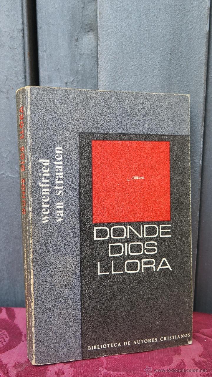Libros de segunda mano: DONDE DIOS LLORA. VAN STRAATEN - Foto 1