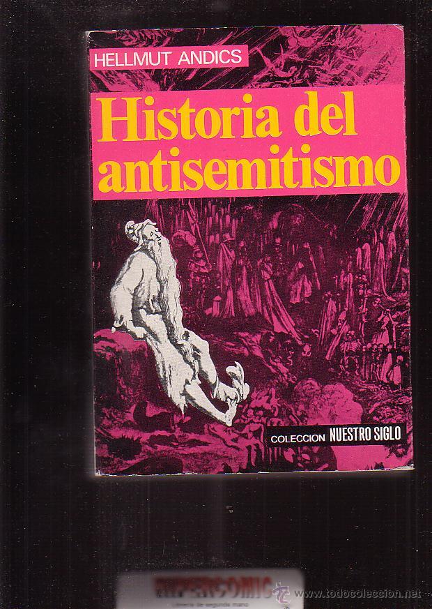 Libros de segunda mano: HISTORIA DEL ANTISEMITISMO / HELLMUT ANDICS - Foto 1