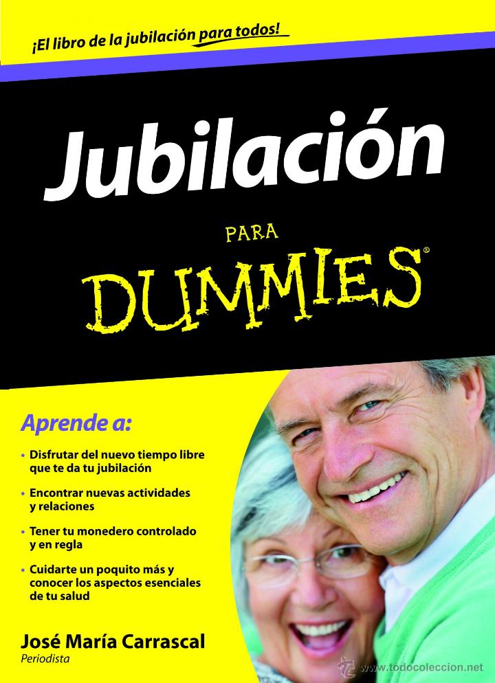 Libros de segunda mano: JUBILACI&Oacute;N PARA DUMMIES &middot; JOS&Eacute; MAR&Iacute;A CARRASCAL - Foto 1
